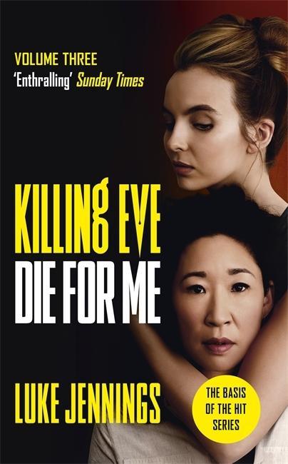 Knjiga Killing Eve: Die For Me Luke Jennings