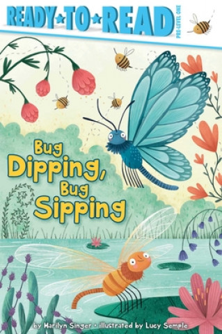 Book Bug Dipping, Bug Sipping: Ready-To-Read Pre-Level 1 Marilyn Singer