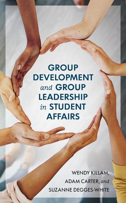 Book Group Development and Group Leadership in Student Affairs Adam Carter