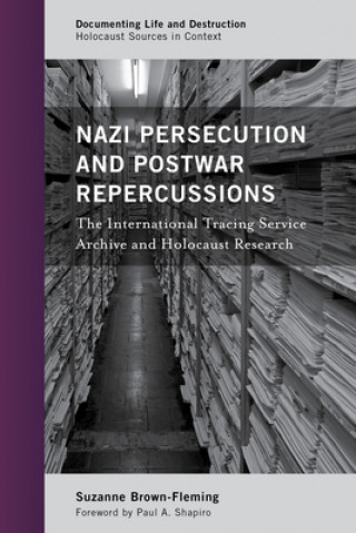 Könyv Nazi Persecution and Postwar Repercussions SUZAN BROWN-FLEMING