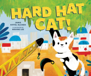 Książka Hard Hat Cat! Jamie Kiffel-Alcheh