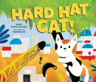 Książka Hard Hat Cat! Jamie Kiffel-Alcheh