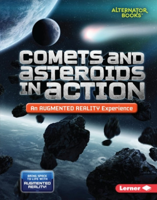 Książka Comets and Asteroids in Action (an Augmented Reality Experience) Kevin Kurtz