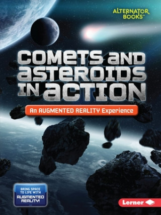 Książka Comets and Asteroids in Action (An Augmented Reality Experience) Kevin Kurtz