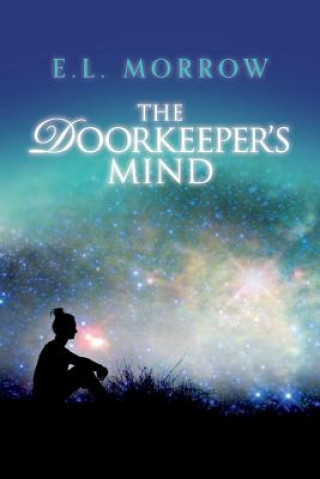 Kniha The Doorkeeper's Mind: Volume 2 E. Morrow
