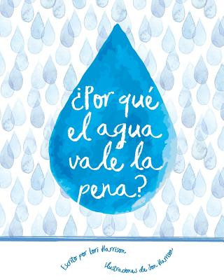 Knjiga Por que el agua vale la pena? Lori Harrison