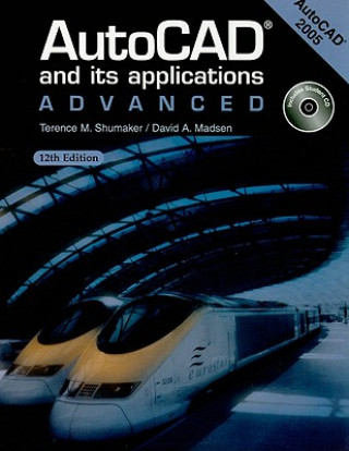 Könyv AutoCAD and Its Applications: Advanced: AutoCAD 2005 [With CDROM] Terence M. Shumaker