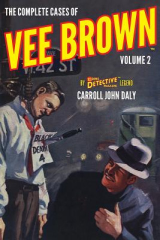 Könyv The Complete Cases of Vee Brown, Volume 2 Carroll John Daly