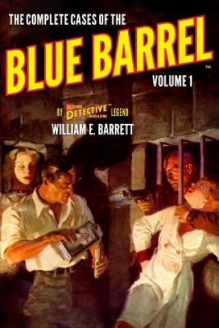 Książka The Complete Cases of the Blue Barrel, Volume 1 William E. Barrett