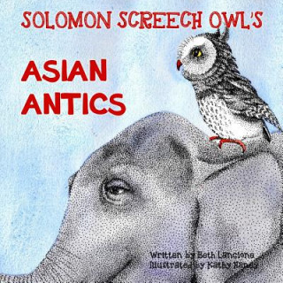 Книга Solomon Screech Owl's Asian Antics Beth Lancione