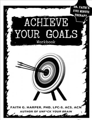 Knjiga Achieve Your Goals: The Workbook Acs Acn Harper Lpc-S