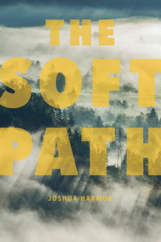 Book The Soft Path Joshua Harmon