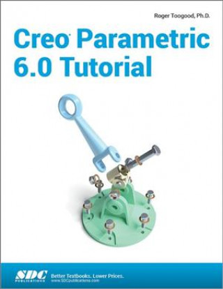 Libro Creo Parametric 6.0 Tutorial Roger Toogood