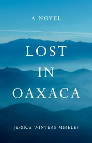 Buch Lost in Oaxaca Jessica Winters Mireles