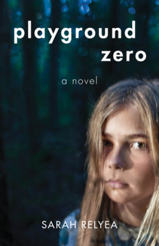Knjiga Playground Zero Sarah Relyea