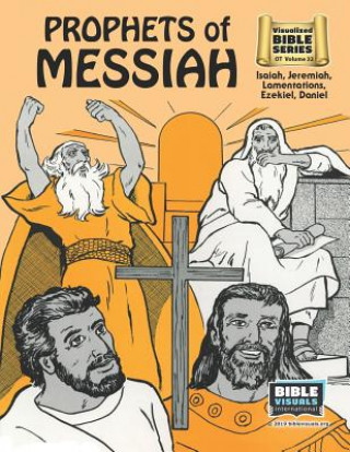 Kniha Prophets of Messiah: Old Testament Volume 32: Isaiah, Jeremiah, Lamentations, Ezekiel, Daniel Ruth B. Greiner