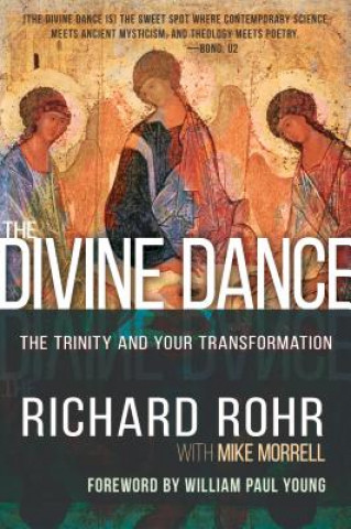 Книга The Divine Dance: The Trinity and Your Transformation Richard Rohr