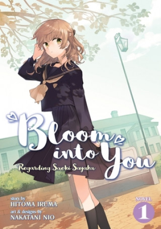 Book Bloom Into You (Light Novel): Regarding Saeki Sayaka Vol. 1 Nakatani Nio