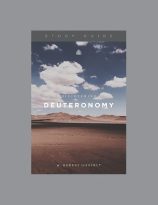 Buch Discovering Deuteronomy, Teaching Series Study Guide Ligonier Ministries