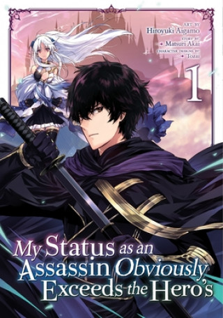 Könyv My Status as an Assassin Obviously Exceeds the Hero's (Manga) Vol. 1 Matsuri Akai