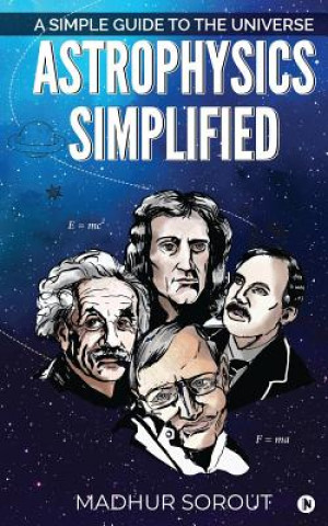 Könyv Astrophysics Simplified Madhur Sorout