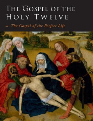 Carte The Gospel of the Holy Twelve G. J. Ouseley