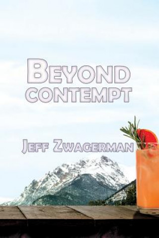 Knjiga Beyond Contempt Jeff Zwagerman