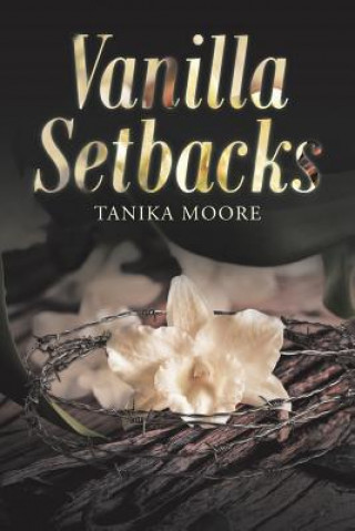 Knjiga Vanilla Setbacks Tanika Moore