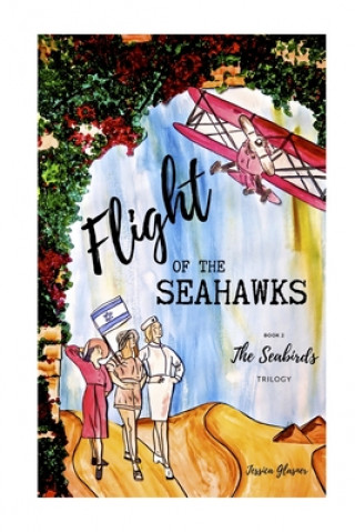 Knjiga Flight of the Seahawks Jessica Glasner