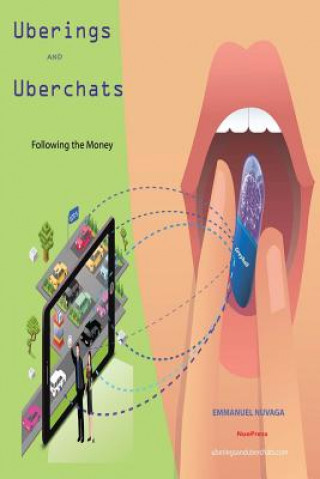 Kniha Uberings and Uberchats: Following the Money Emmanuel Nuvaga