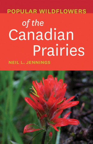Könyv Popular Wildflowers of the Canadian Prairies 