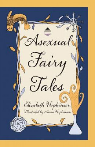 Книга Asexual Fairy Tales Elizabeth Hopkinson