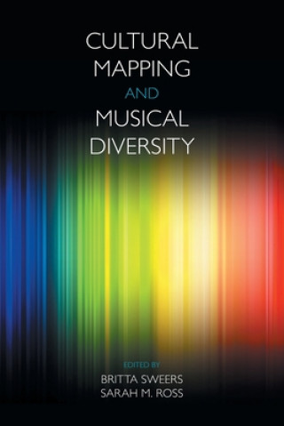 Livre Cultural Mapping and Musical Diversity SWEERS  BRITTA