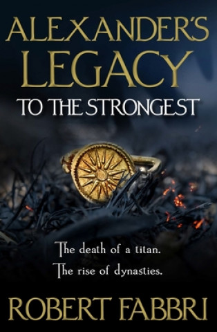 Könyv Alexander's Legacy: To The Strongest Robert Fabbri