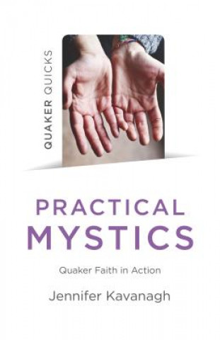 Carte Quaker Quicks - Practical Mystics Jennifer Kavanagh