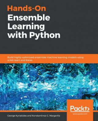Kniha Hands-On Ensemble Learning with Python George Kyriakides