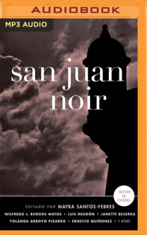 Digitale San Juan Noir (Spanish Edition) Mayra Santos-Febres (Editor)