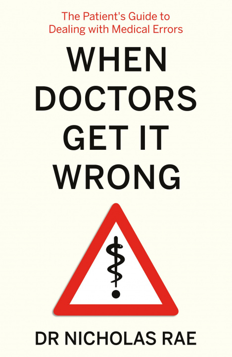 Kniha When Doctors Get It Wrong Dr Nicholas Rae