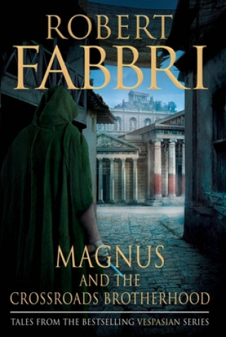 Kniha Magnus and the Crossroads Brotherhood Robert Fabbri