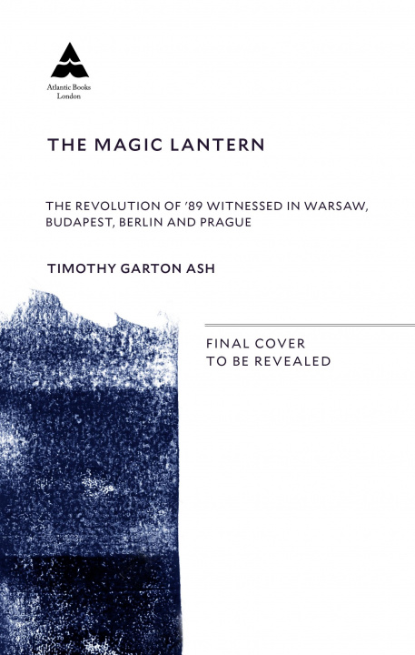 Könyv Magic Lantern Timothy Garton (Author) Ash