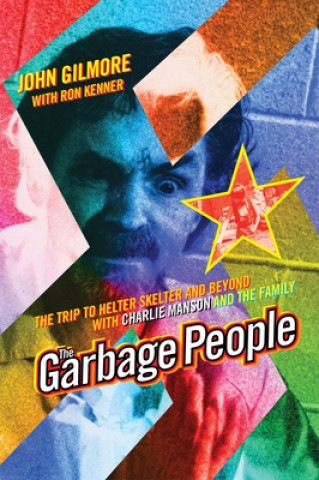 Kniha Garbage People John Gilmore