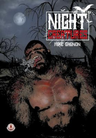 Knjiga Night Creatures Mike Gagnon