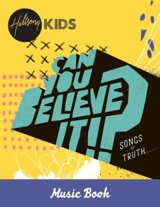 Knjiga Can You Believe It Hillsong Music Hillsong Music