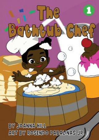 Knjiga Bathtub Chef Joanna Hill