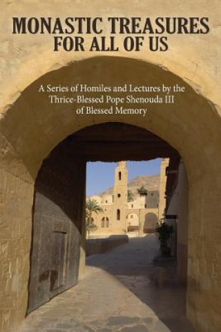 Knjiga Monastic Treasures for All of Us His Holiness Pope Shenouda III
