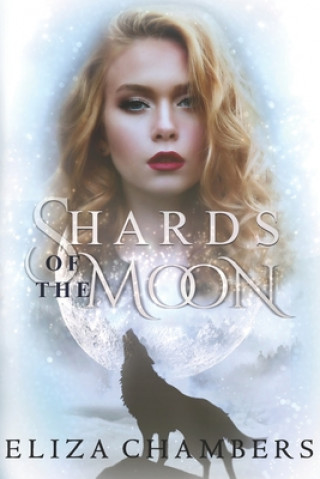 Könyv Shards of the Moon Eliza Chambers