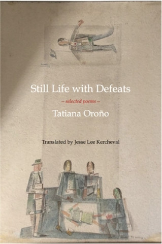 Kniha Still Life with Defeats: Selected Poems 