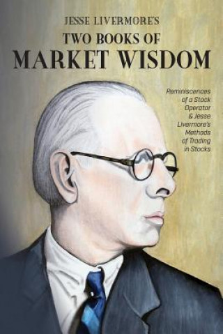 Book Jesse Livermore's Two Books of Market Wisdom Jesse Lauriston Livermore