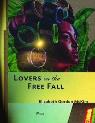 Buch Lovers in the Free Fall Elizabeth Gordon McKim