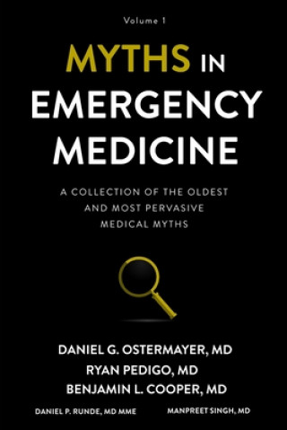 Knjiga Myths in Emergency Medicine: Volume 1 Ryan Pedigo